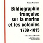 Bibliographie française sur la Marine et les colonies : 1789-1815