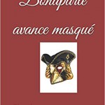 Bonaparte avance masqué