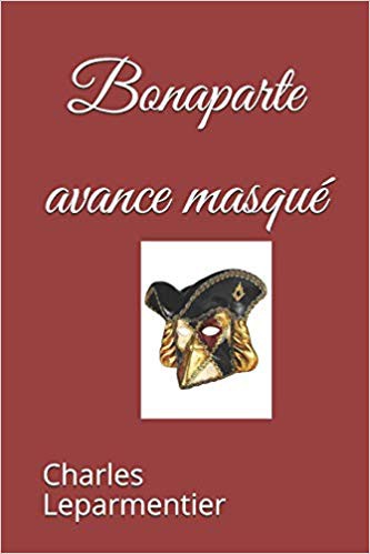 Bonaparte avance masqué