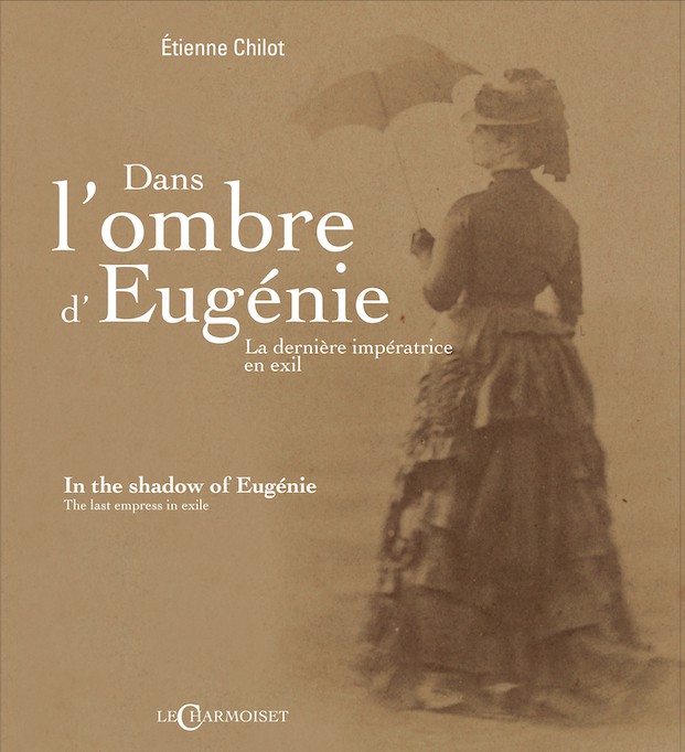 In the shadow of Eugenie: The last Empress in exile