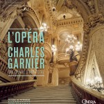 L’Opéra de Charles Garnier. Une œuvre d’art total