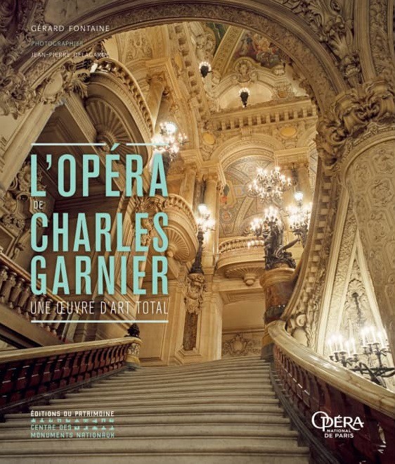 L’Opéra de Charles Garnier. Une œuvre d’art total