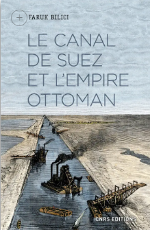 Le canal de Suez et l’Empire ottoman