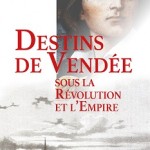 Recherches vendéennes n°24 – Destins de Vendée sous la Révolution et l’Empire