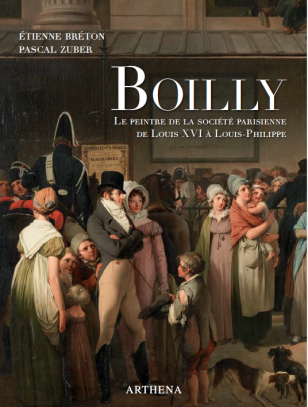 Boilly. Le peintre de la société parisienne de Louis XVI à Louis-Philippe