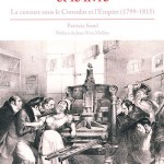 Napoléon et le livre. La censure sous le Consulat et l’Empire