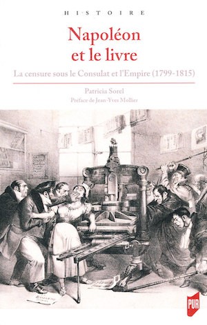 Napoléon et le livre. La censure sous le Consulat et l’Empire