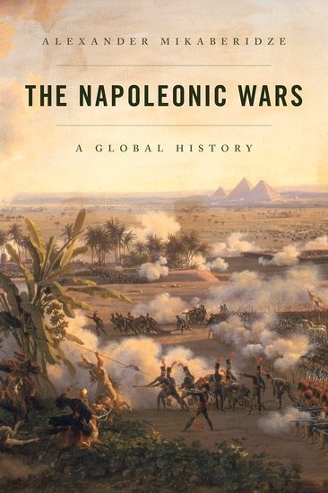 The Napoleonic Wars A Global History - napoleon.org