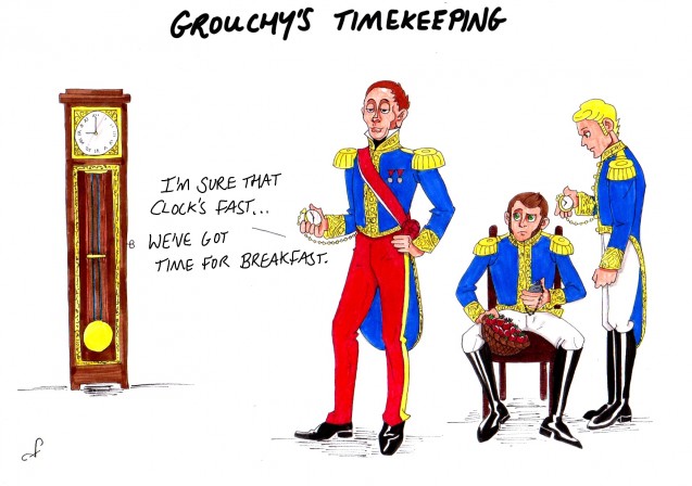 Grouchy’s time-keeping