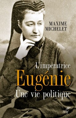 L’impératrice Eugénie, une vie politique