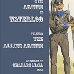 Uniforms of the Armies at Waterloo: Volume 2: The Allied Armies