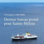 Dernier bateau postal pour Sainte-Hélène