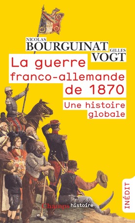 La guerre franco-allemande de 1870. Une histoire globale