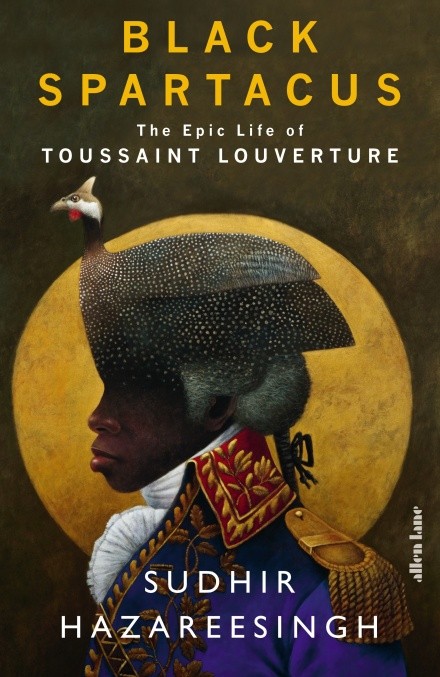 Black Spartacus: The Epic Life of Toussaint Louverture