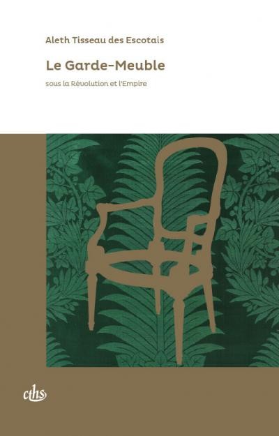 Le Garde-Meuble sous la Révolution et l’Empire