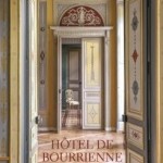 Hôtel de Bourrienne. Aventures entrepreneuriales