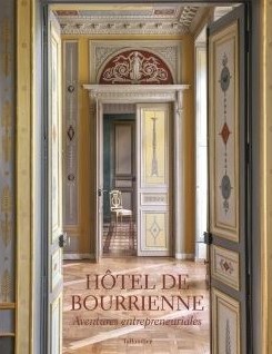 Hôtel de Bourrienne. Aventures entrepreneuriales