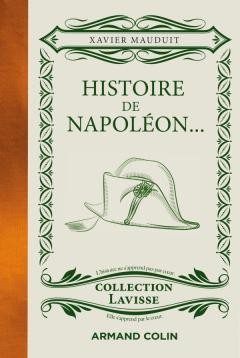 Histoire de Napoléon… cuisiné à la sauce Lavisse