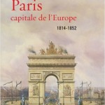 Paris capitale de l’Europe 1814-1852