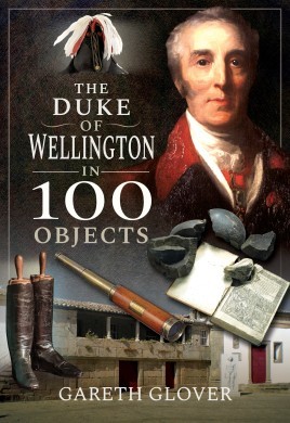 The Duke of Wellington in 100 Objects