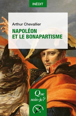 [COMPLET] Cercle d’études/Fondation Napoléon – Un bilan du bicentenaire, par Arthur Chevallier