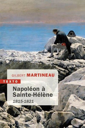 Napoléon à Sainte-Hélène 1815-1821