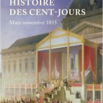 Histoire des Cent-Jours. Mars-novembre 1815