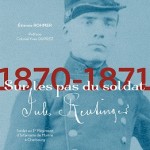 1870-1871 – Sur les pas du soldat Jules Reutinger