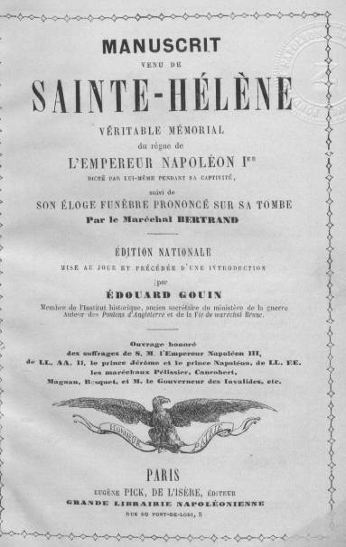 Page de titre du Manuscrit venu de Sainte-Hélène : véritable mémorial du règne de l’empereur Napoléon Ier, dicté par lui-même pendant sa captivité, Paris, Pick de l’Isère, 1862 © Fondation Napoléon