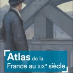 Atlas de la France au XIXe siècle