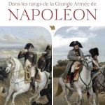 Dans les rangs de la Grande Armée de Napoléon