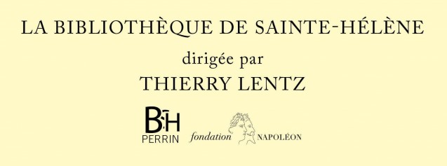 La collection « La Bibliothèque de Sainte-Hélène »