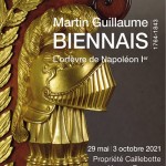 2021 Année Napoléon – Martin Guillaume Biennais, l’orfèvre de Napoléon Ier