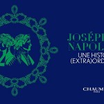 [2021 Année Napoléon] Un aperçu de l’exposition <i>Joséphine & Napoléon. Une histoire (extra)ordinaire</i>