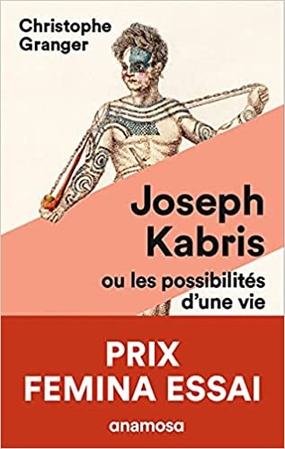 Joseph Kabris ou les possibilités d’une vie (1780-1822)