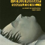 « Le plus puissant souffle de vie… ». La mort de Napoléon (1821-2021)