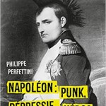 Napoléon : Punk, Dépressif… Héros