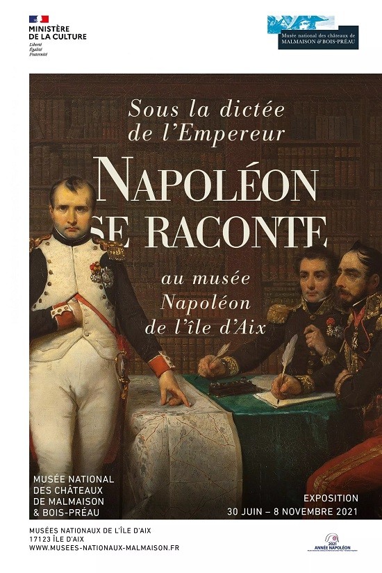2021 Année Napoléon – Sous la dictée de l’Empereur. Napoléon se raconte, aux musées nationaux de l’île d’Aix