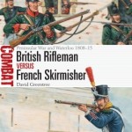 British Rifleman vs French Skirmisher: Peninsular War and Waterloo 1808-1815