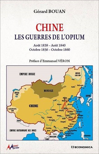 Chine. Les guerres de l’Opium (Août 1839-Août 1840, Octobre 1856-Octobre 1860)