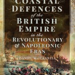 Coastal Defences of the British Empire in the Revolutionary & Napoleonic Eras