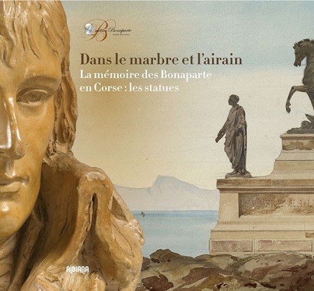 Dans le marbre et l’airain. La mémoire des Bonaparte en Corse: les statues