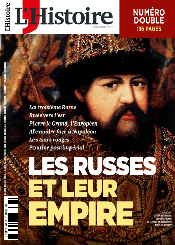 <i>L’Histoire</i> n°485-486 (juillet-août 2021) Les Russes et leur empire