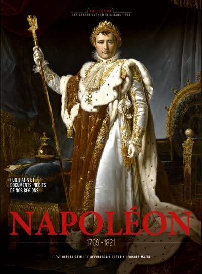 Napoléon. Les hors-série grand format de <i>L’Est républicain</i>