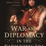 War and Diplomacy in the Napoleonic Era: Sir Charles Stewart, Castlereagh and the Balance of Power in Europe