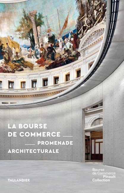 La bourse de commerce. Promenade architecturale