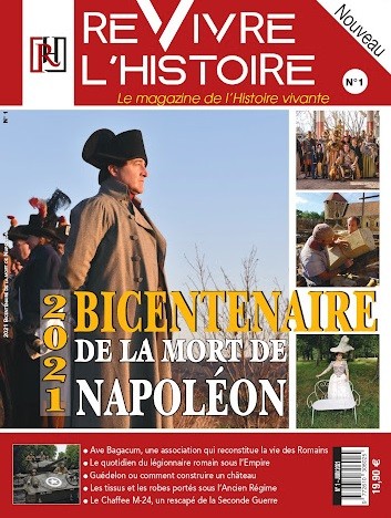 <i>Revivre l’histoire. Le magazine de l’Histoire vivante</i> n°1 (juin. 2021) 2021 Bicentenaire de la mort de Napoléon