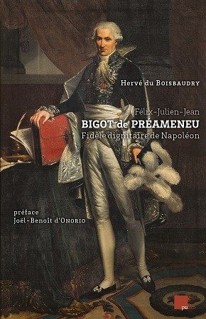 Félix-Julien-Jean Bigot de Préameneu. Fidèle dignitaire de Napoléon