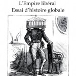 L’empire libéral. Essai d’histoire globale