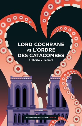 Lord Cochrane vs l’Ordre des catacombes (roman)